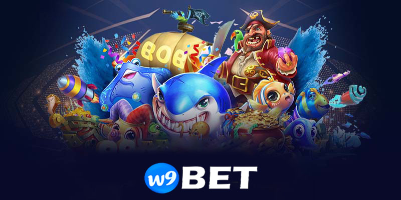 Bắn cá W9bet | Trò chơi đỉnh cao cho dân cá cược thực thụ